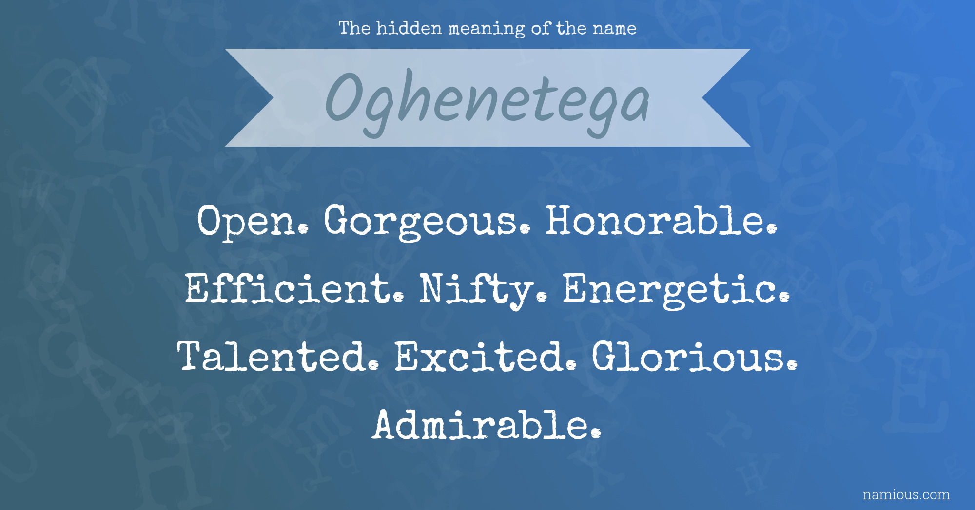 The hidden meaning of the name Oghenetega