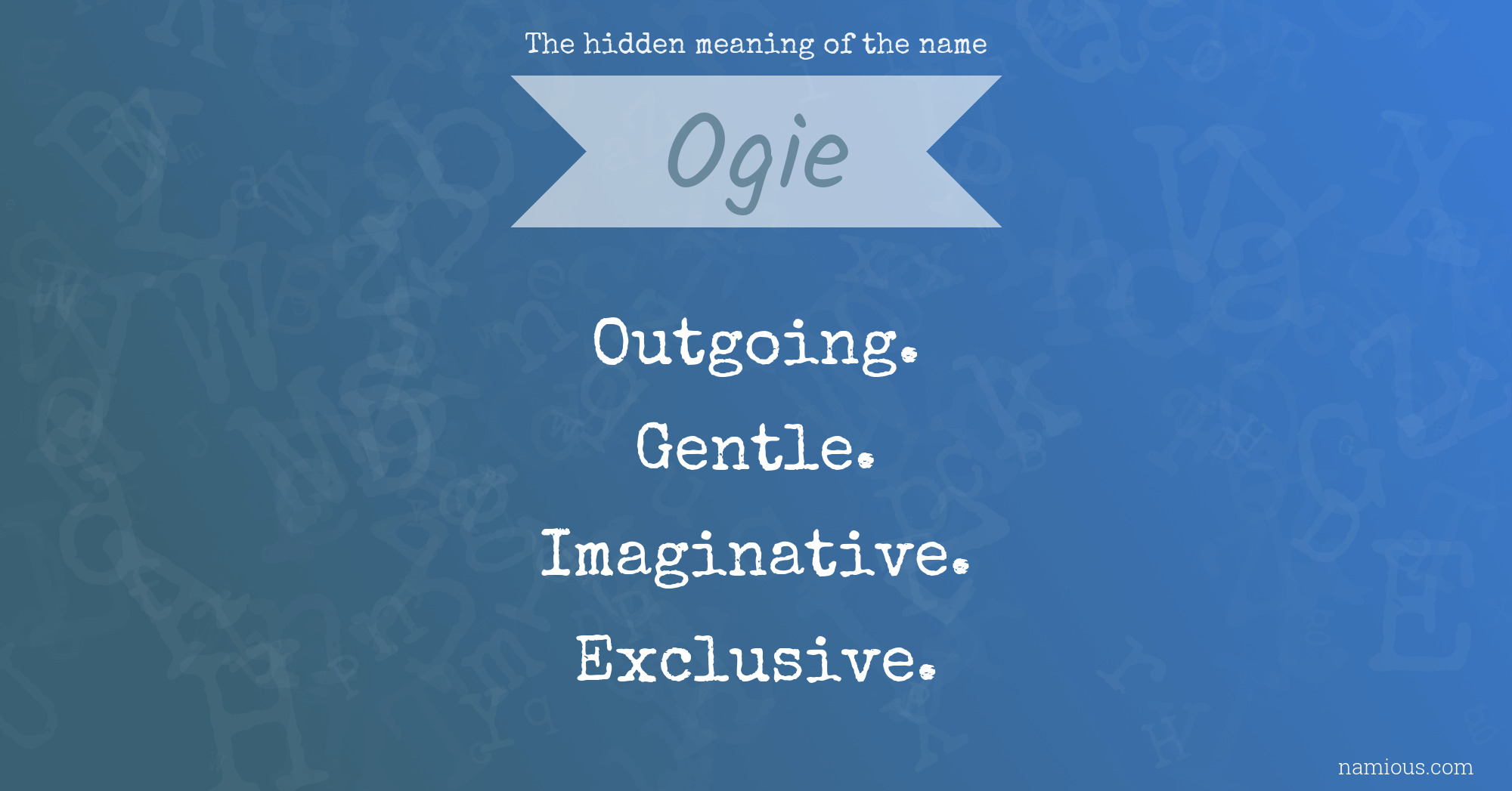 The hidden meaning of the name Ogie