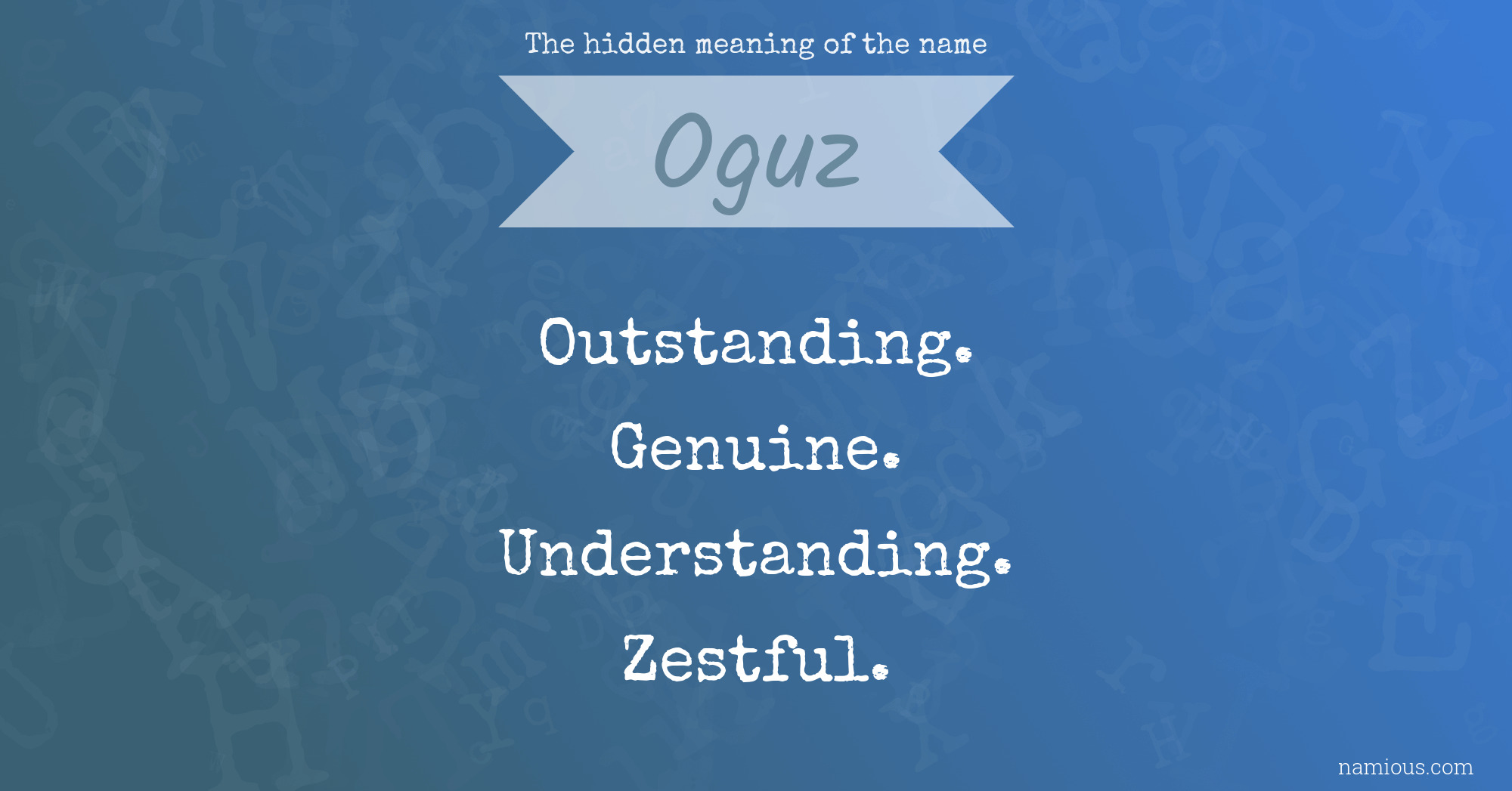 The hidden meaning of the name Oguz