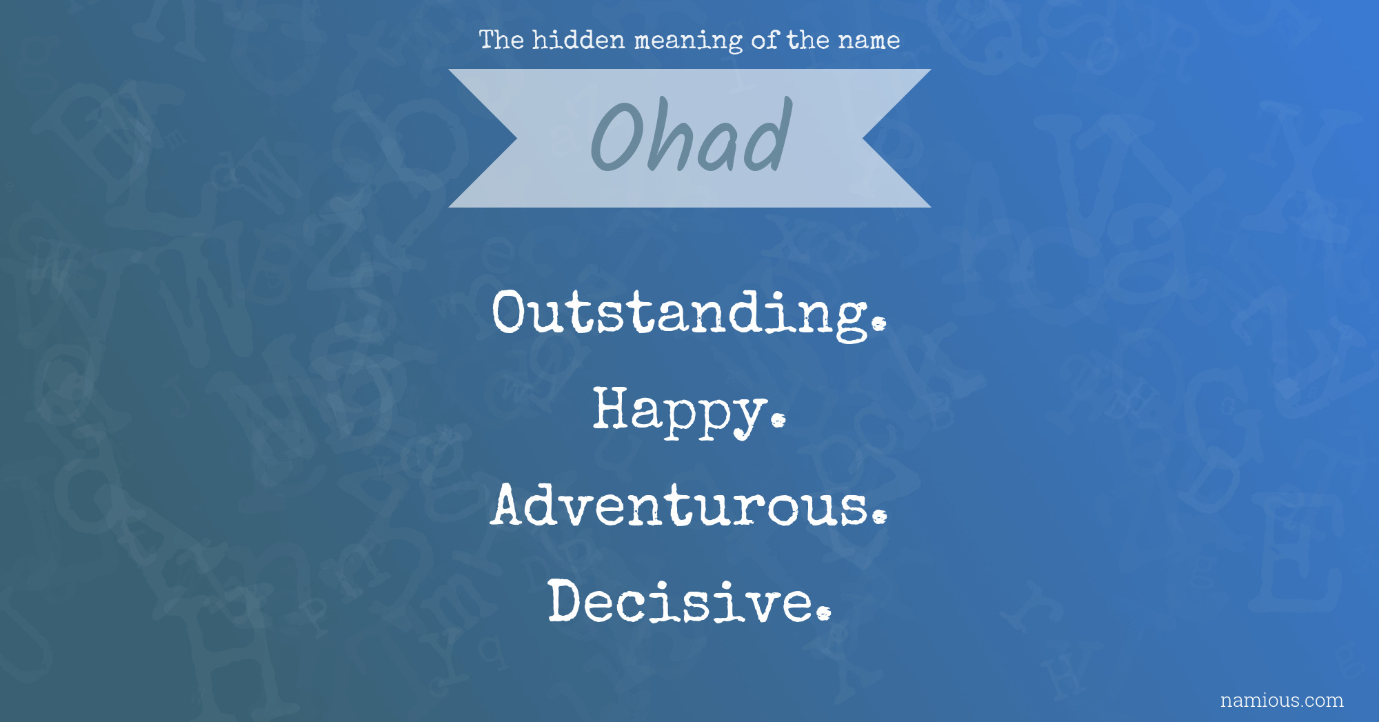 The hidden meaning of the name Ohad