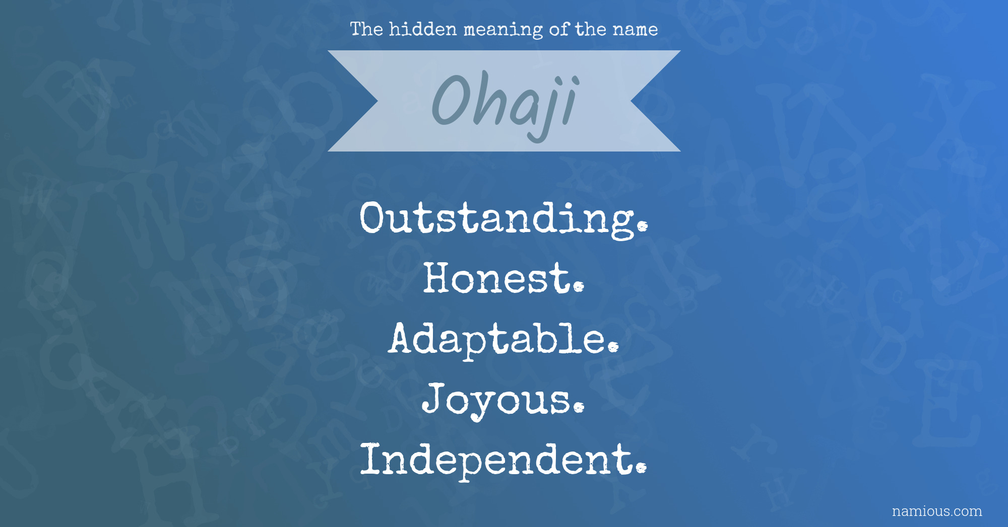 The hidden meaning of the name Ohaji