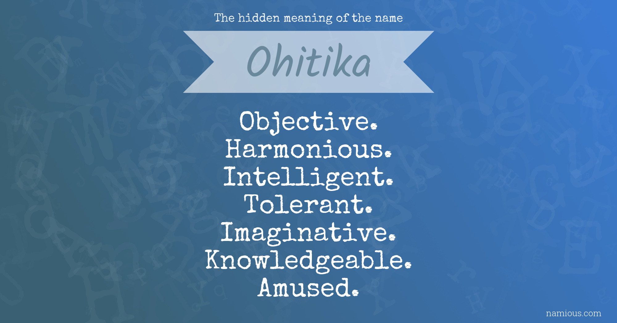 The hidden meaning of the name Ohitika