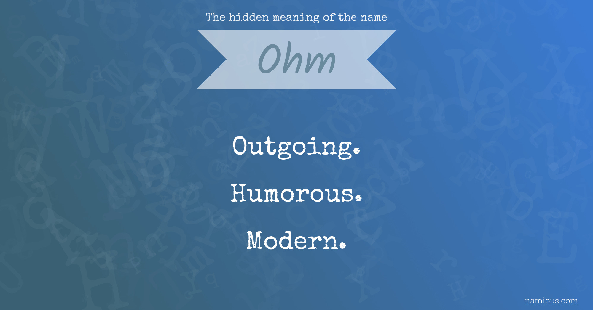 The hidden meaning of the name Ohm