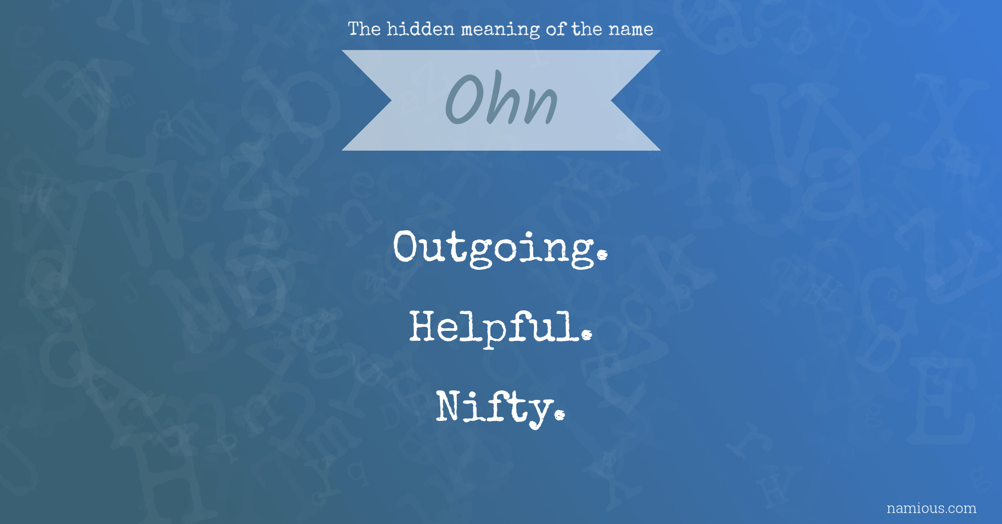 The hidden meaning of the name Ohn