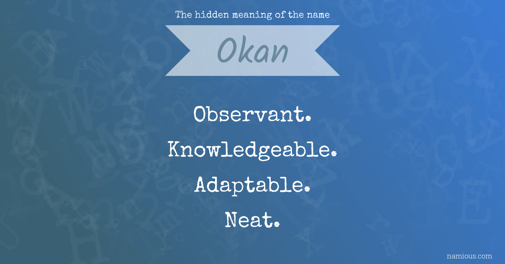 The hidden meaning of the name Okan