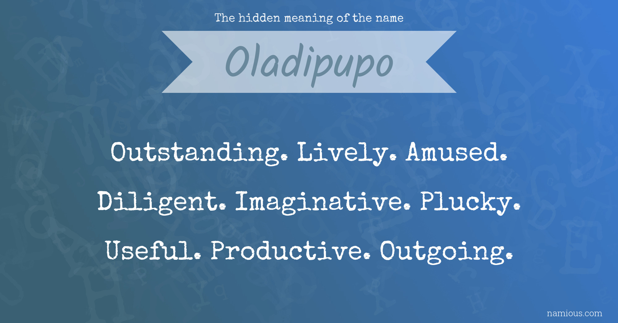 The hidden meaning of the name Oladipupo