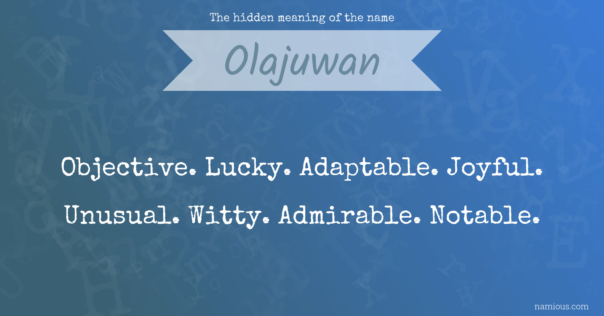 The hidden meaning of the name Olajuwan