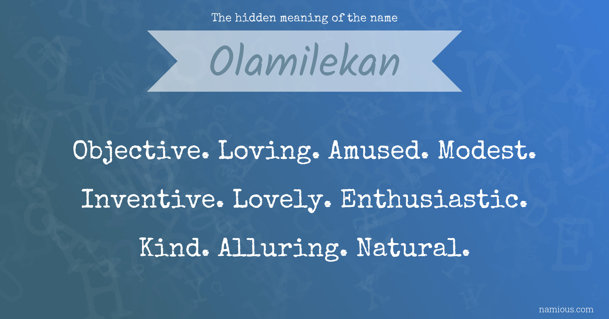 The hidden meaning of the name Olamilekan