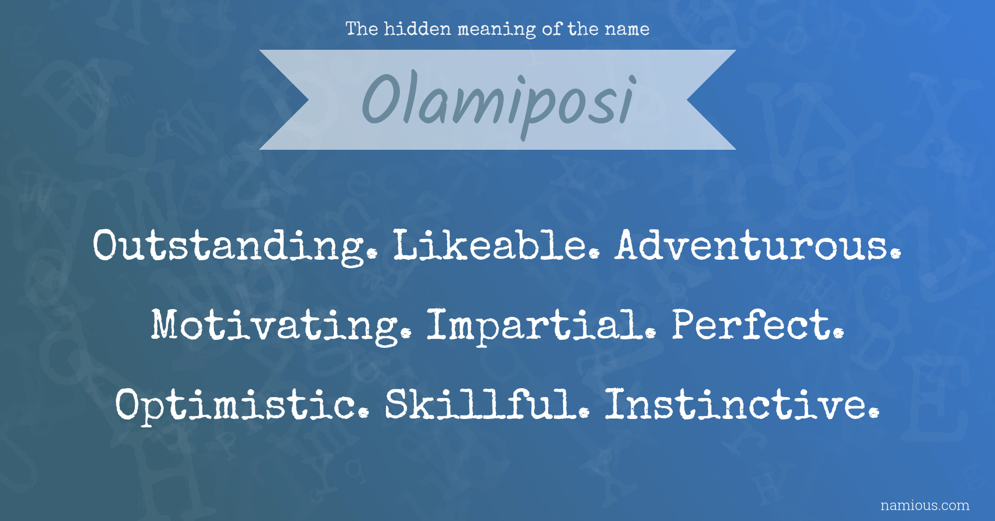 The hidden meaning of the name Olamiposi