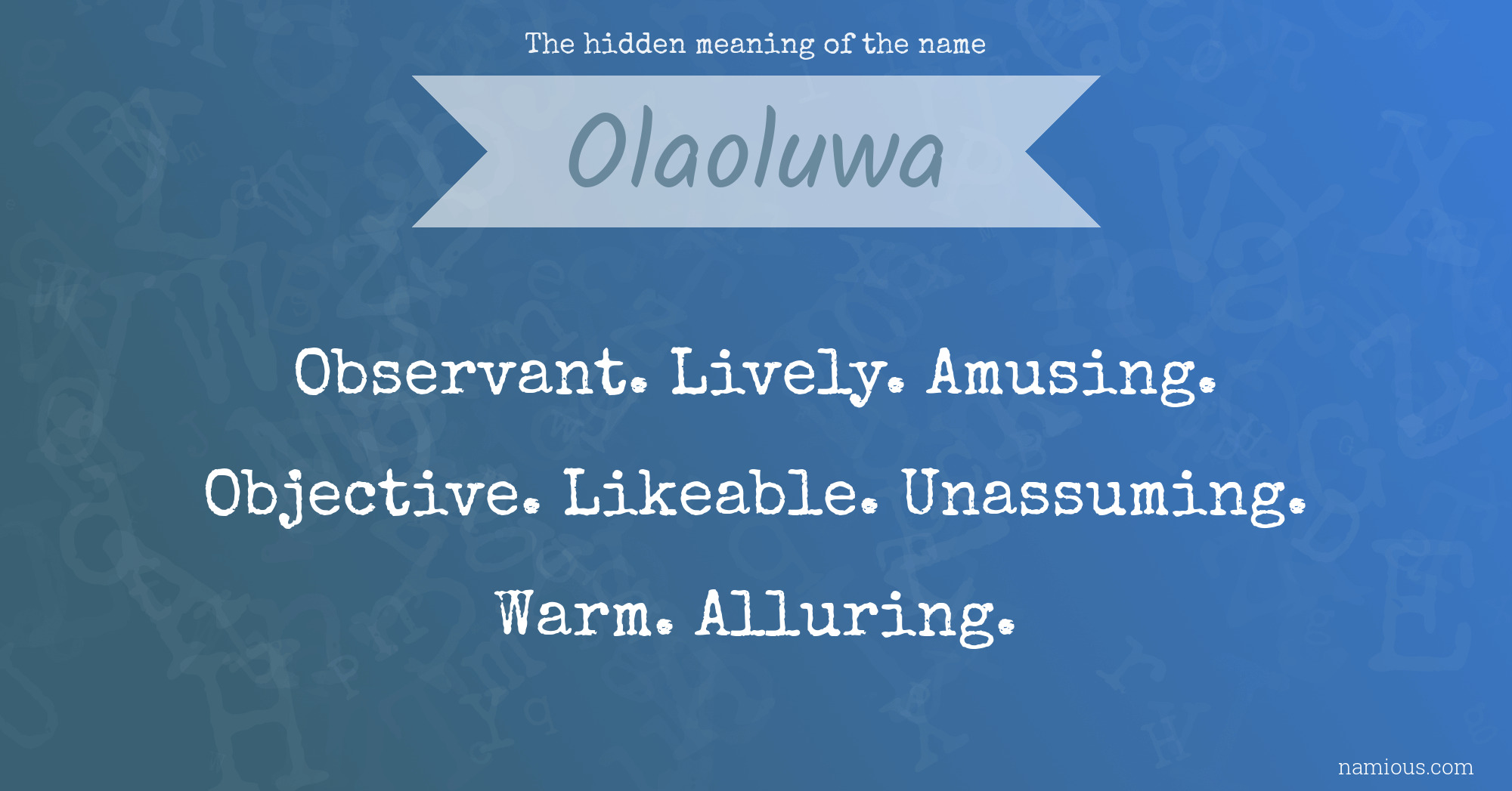 The hidden meaning of the name Olaoluwa