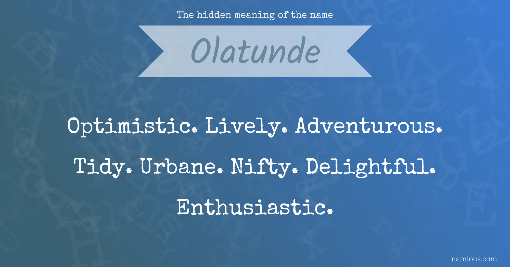 The hidden meaning of the name Olatunde