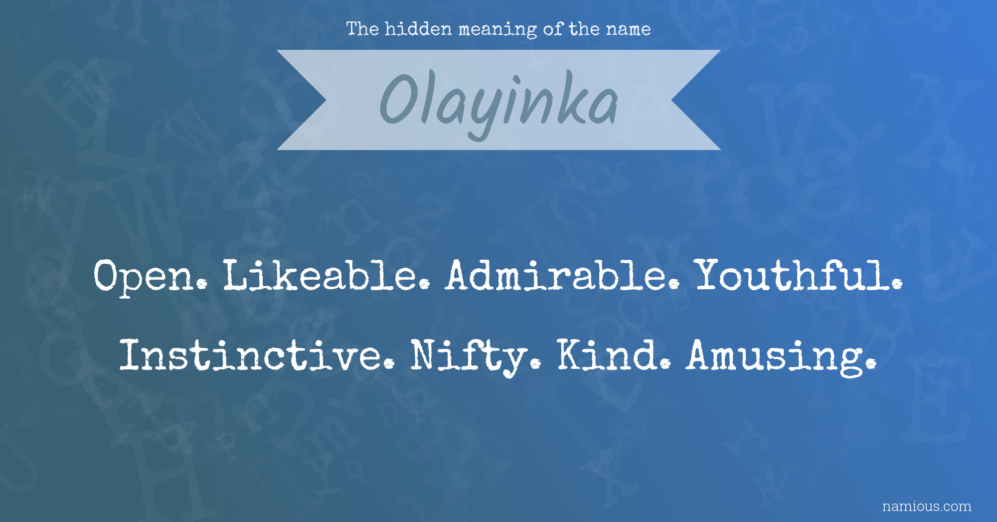 The hidden meaning of the name Olayinka