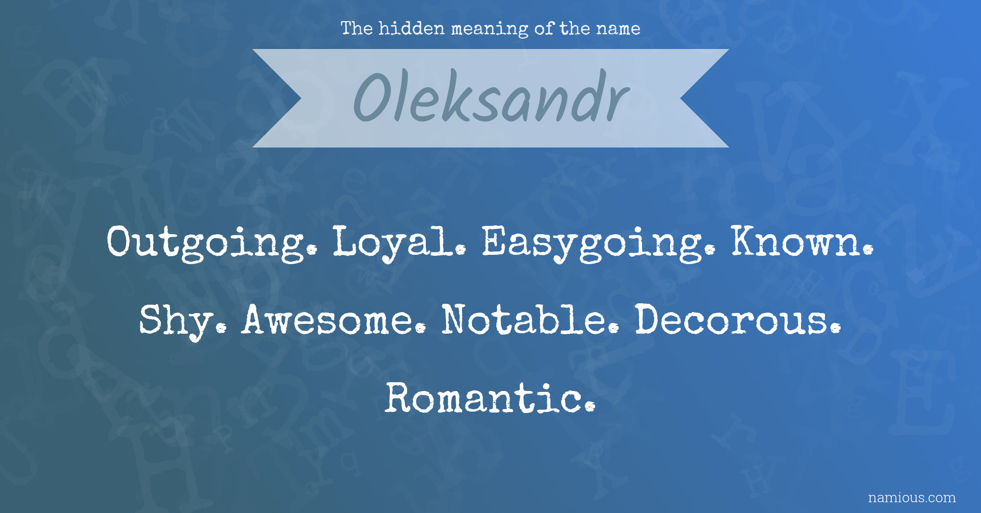 The hidden meaning of the name Oleksandr