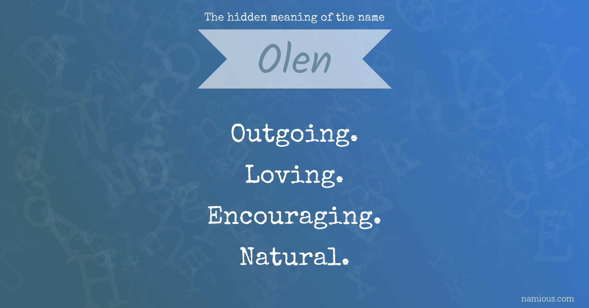 The hidden meaning of the name Olen