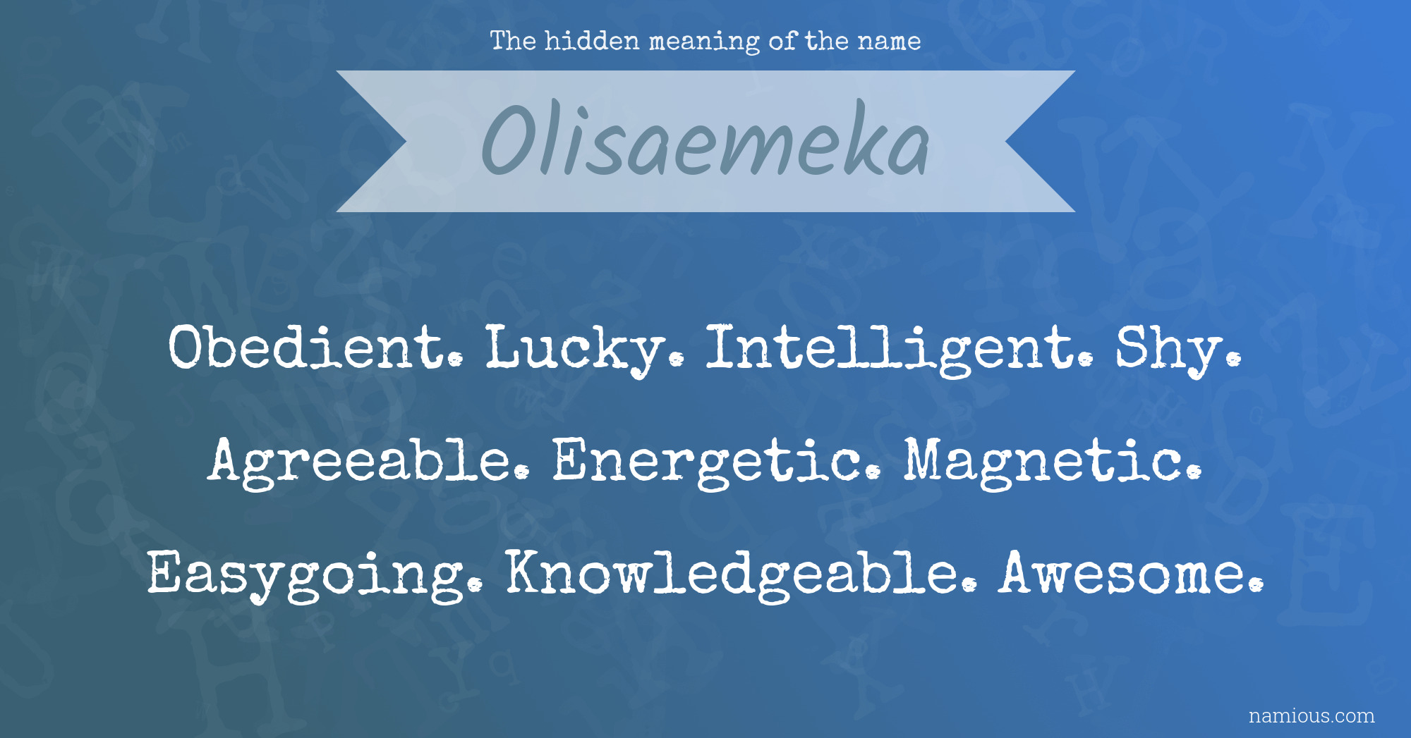 The hidden meaning of the name Olisaemeka