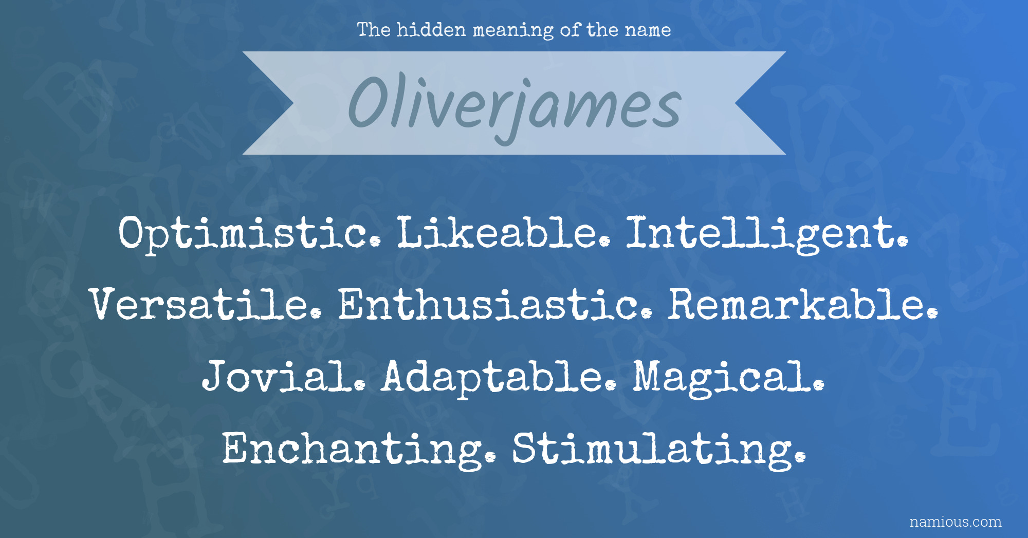 The hidden meaning of the name Oliverjames