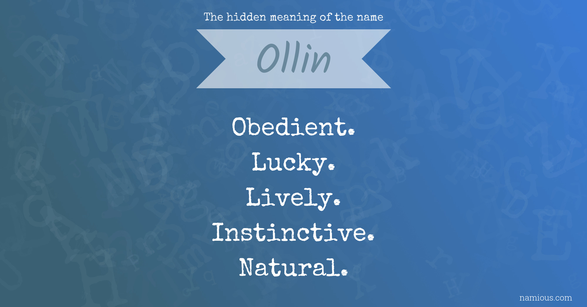 The hidden meaning of the name Ollin