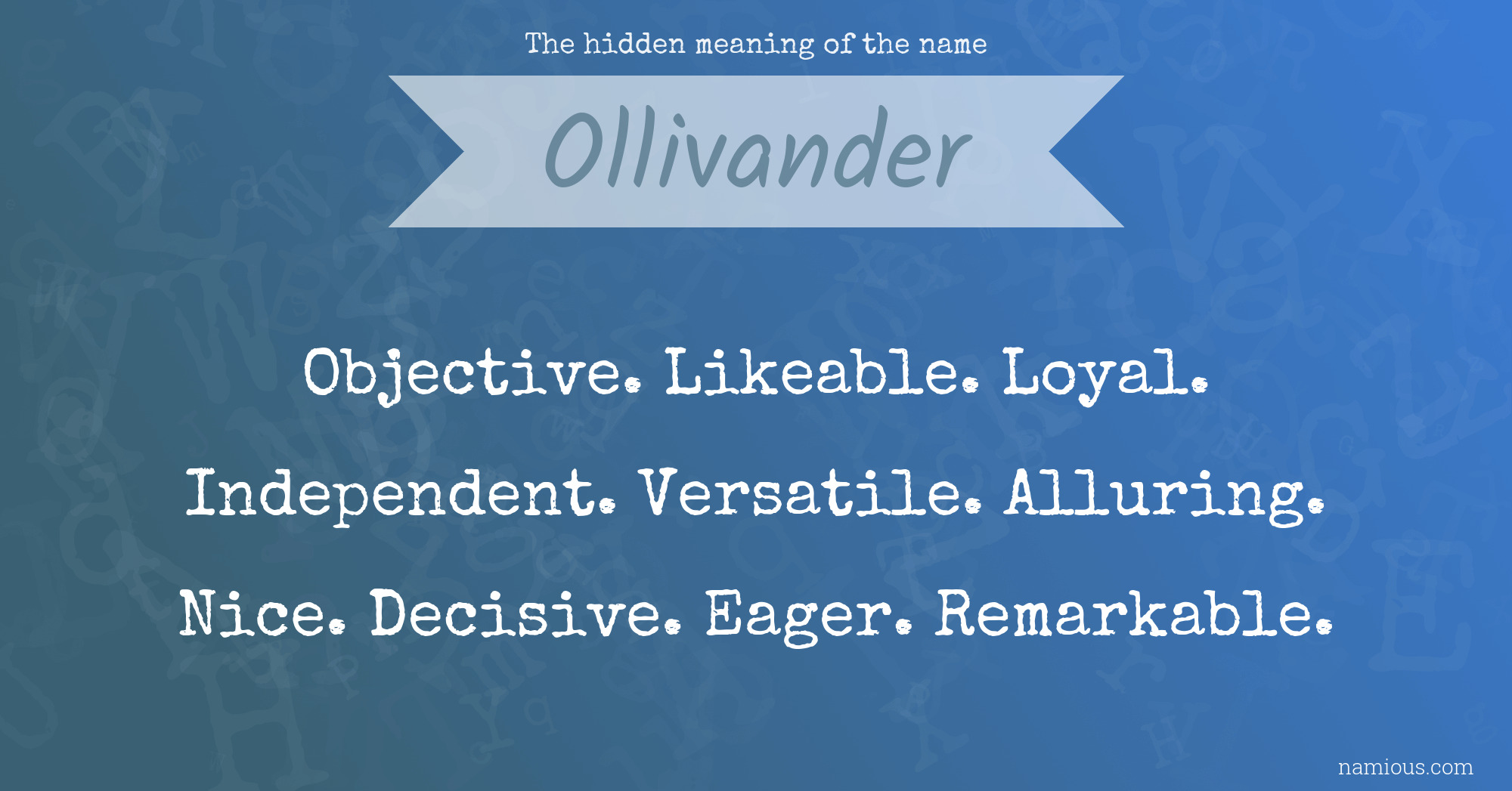 The hidden meaning of the name Ollivander