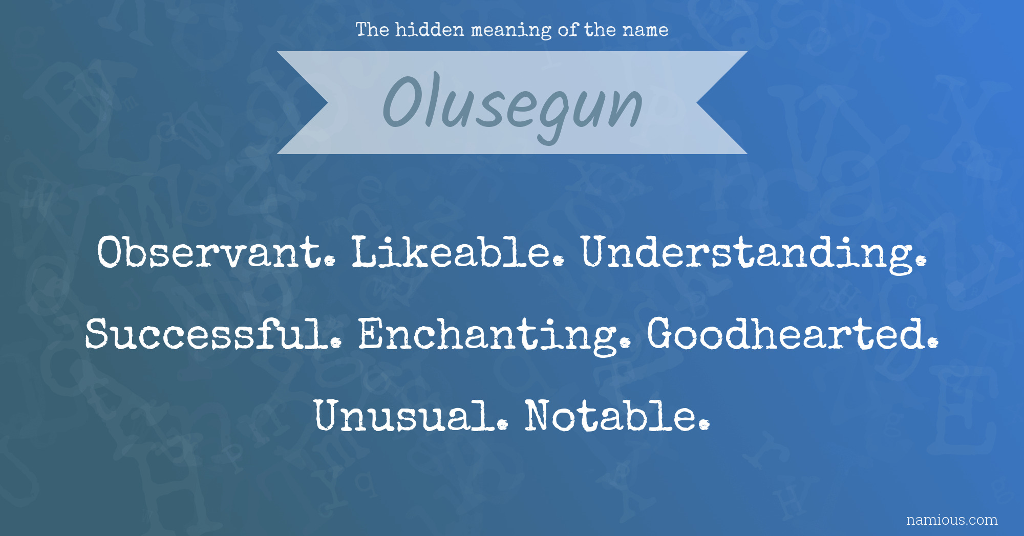 The hidden meaning of the name Olusegun