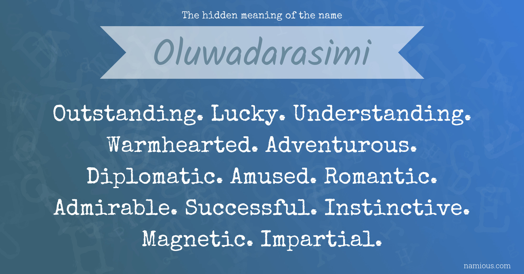 The hidden meaning of the name Oluwadarasimi