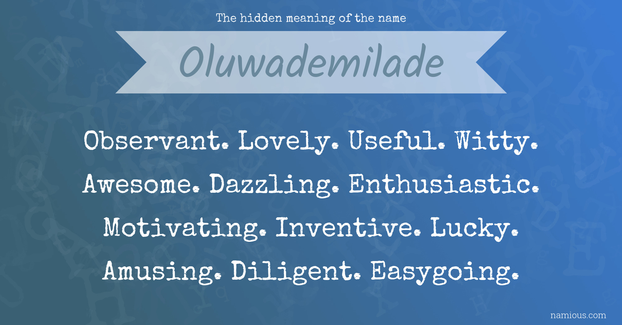 The hidden meaning of the name Oluwademilade