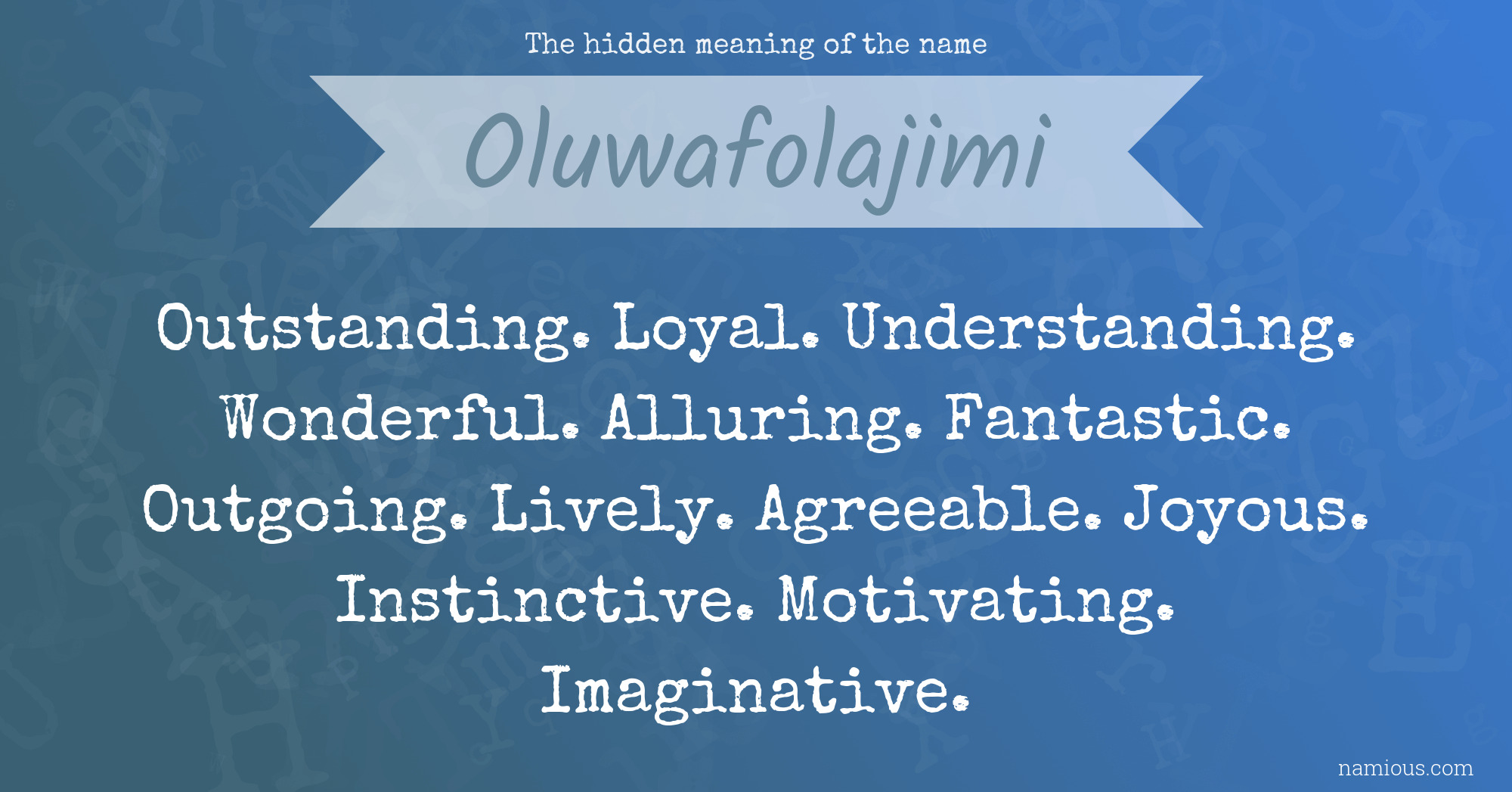 The hidden meaning of the name Oluwafolajimi