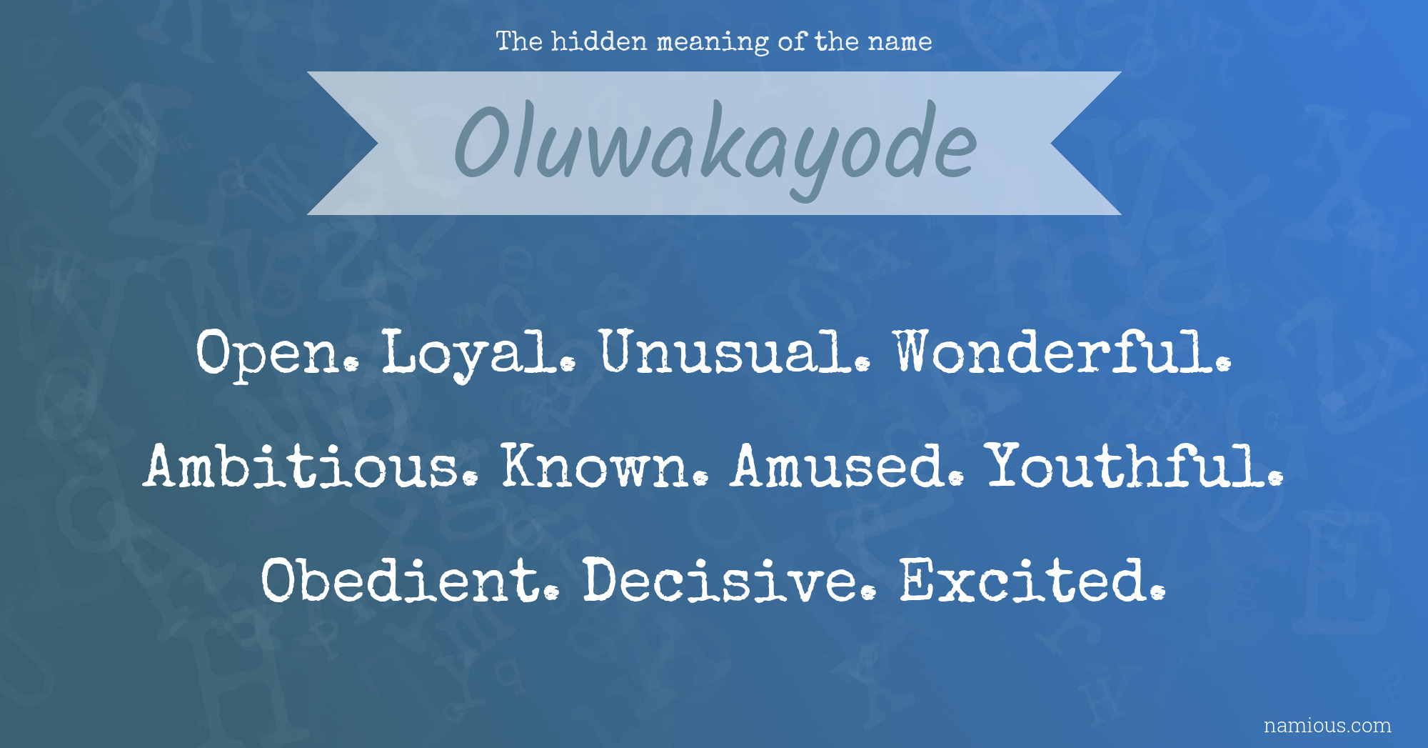 The hidden meaning of the name Oluwakayode