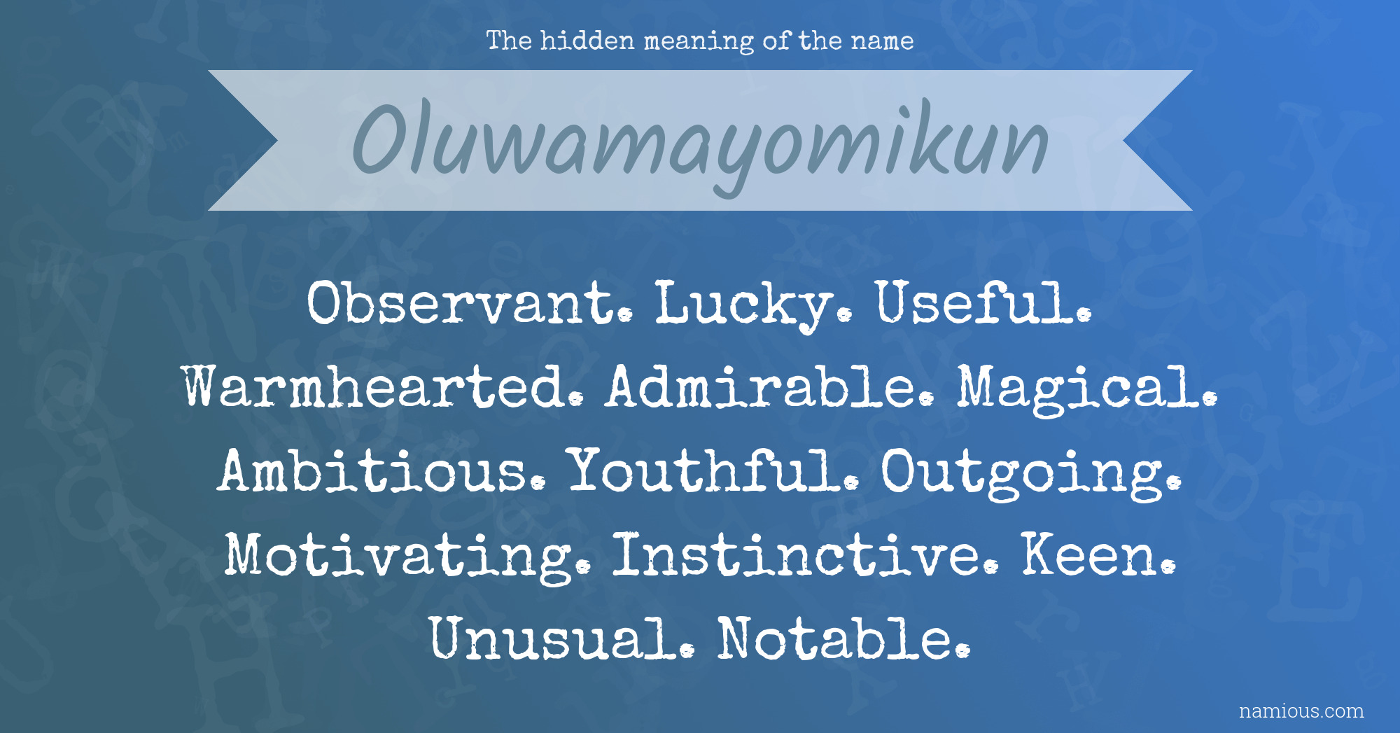 The hidden meaning of the name Oluwamayomikun