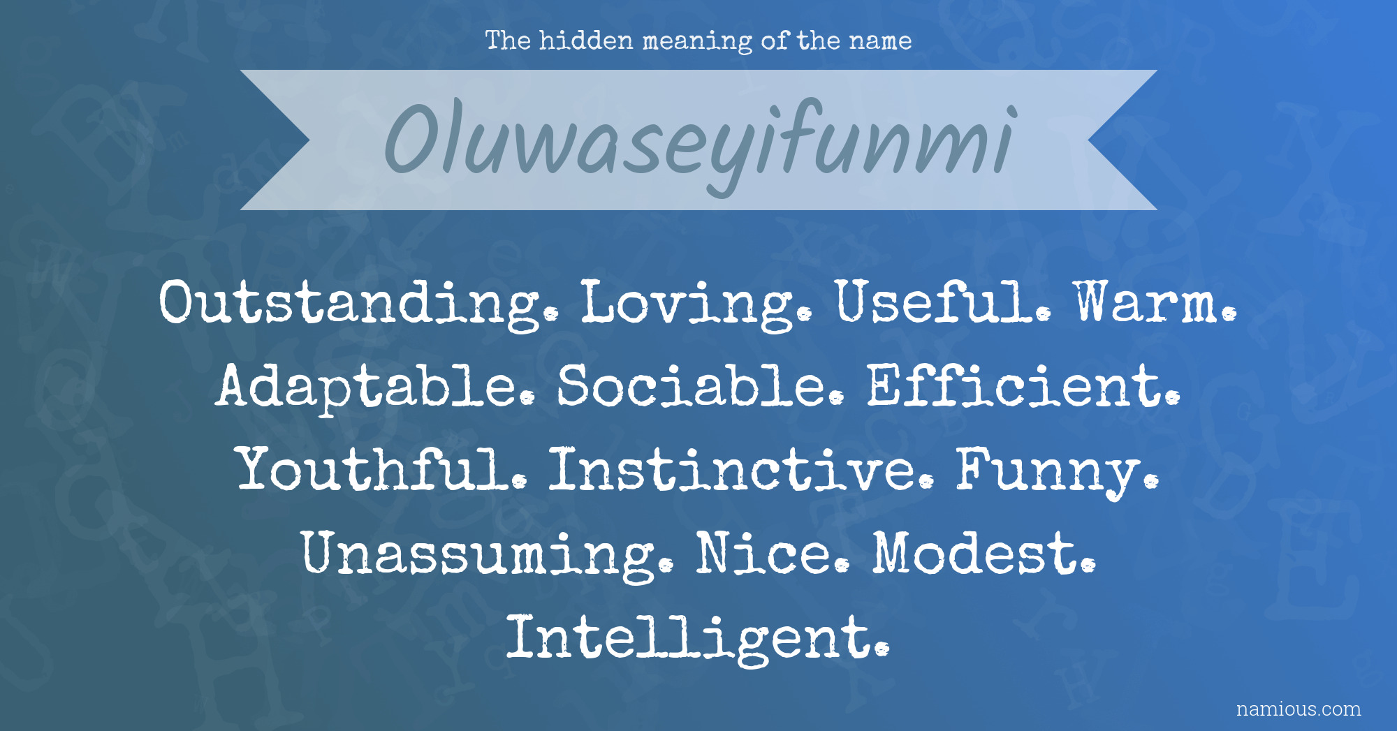 The hidden meaning of the name Oluwaseyifunmi