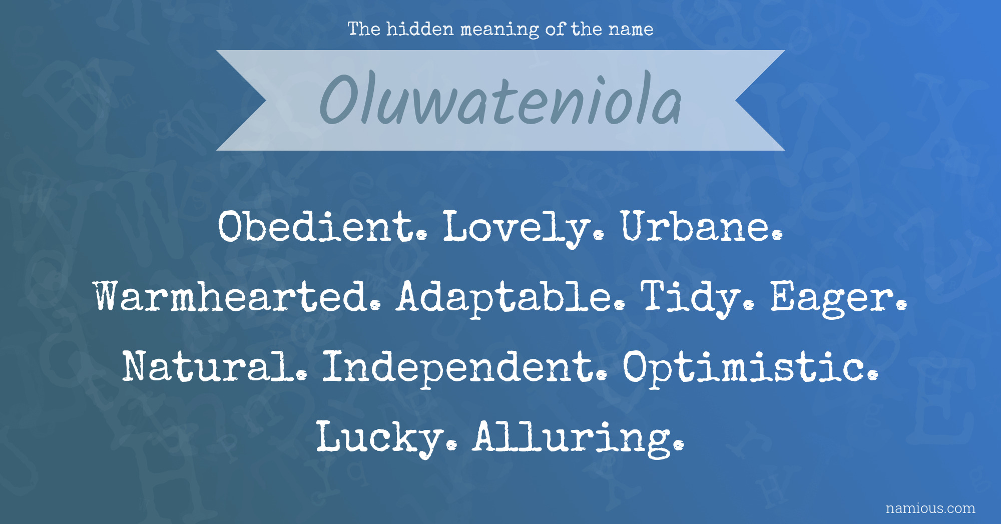 The hidden meaning of the name Oluwateniola