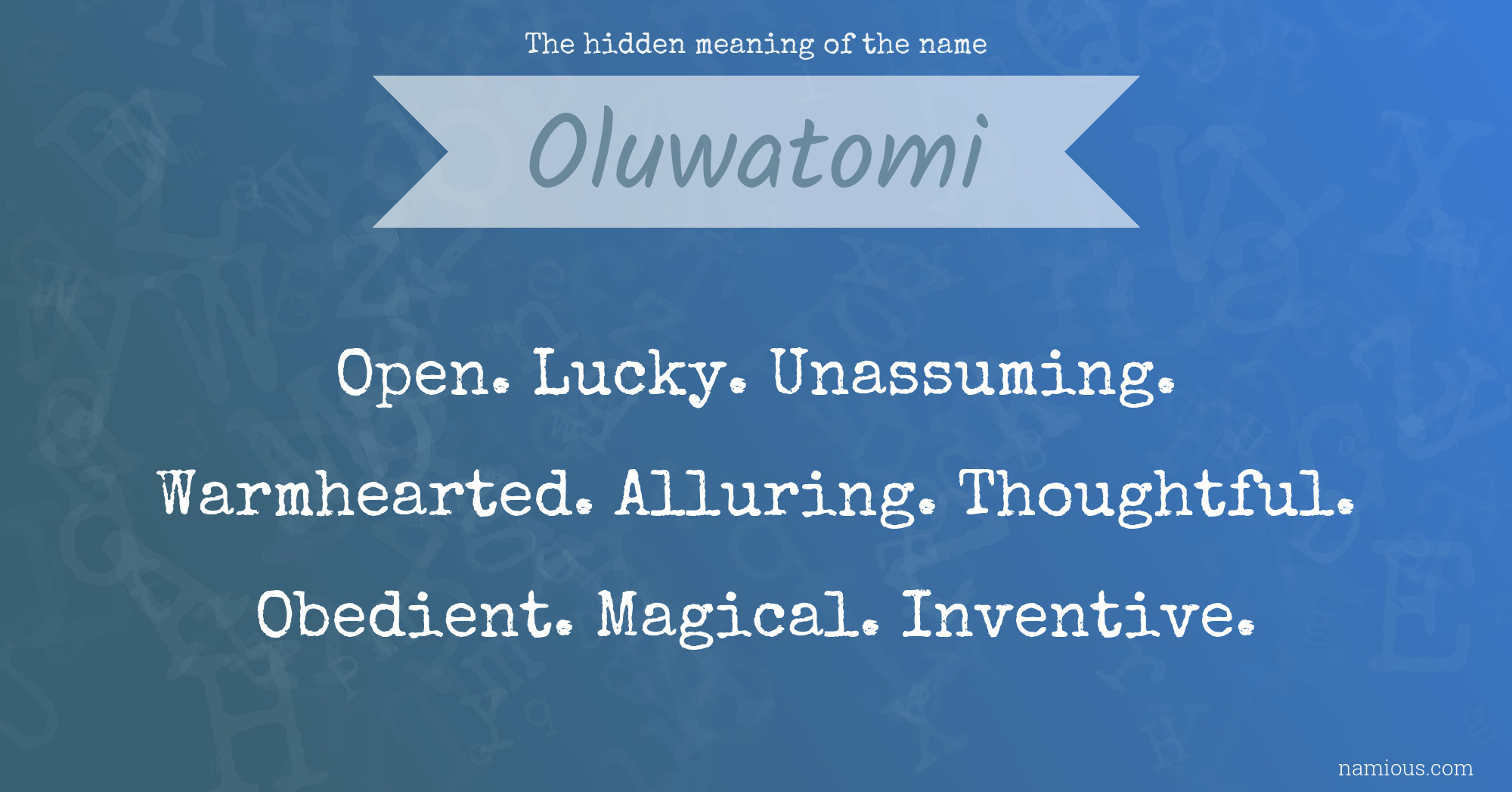 The hidden meaning of the name Oluwatomi