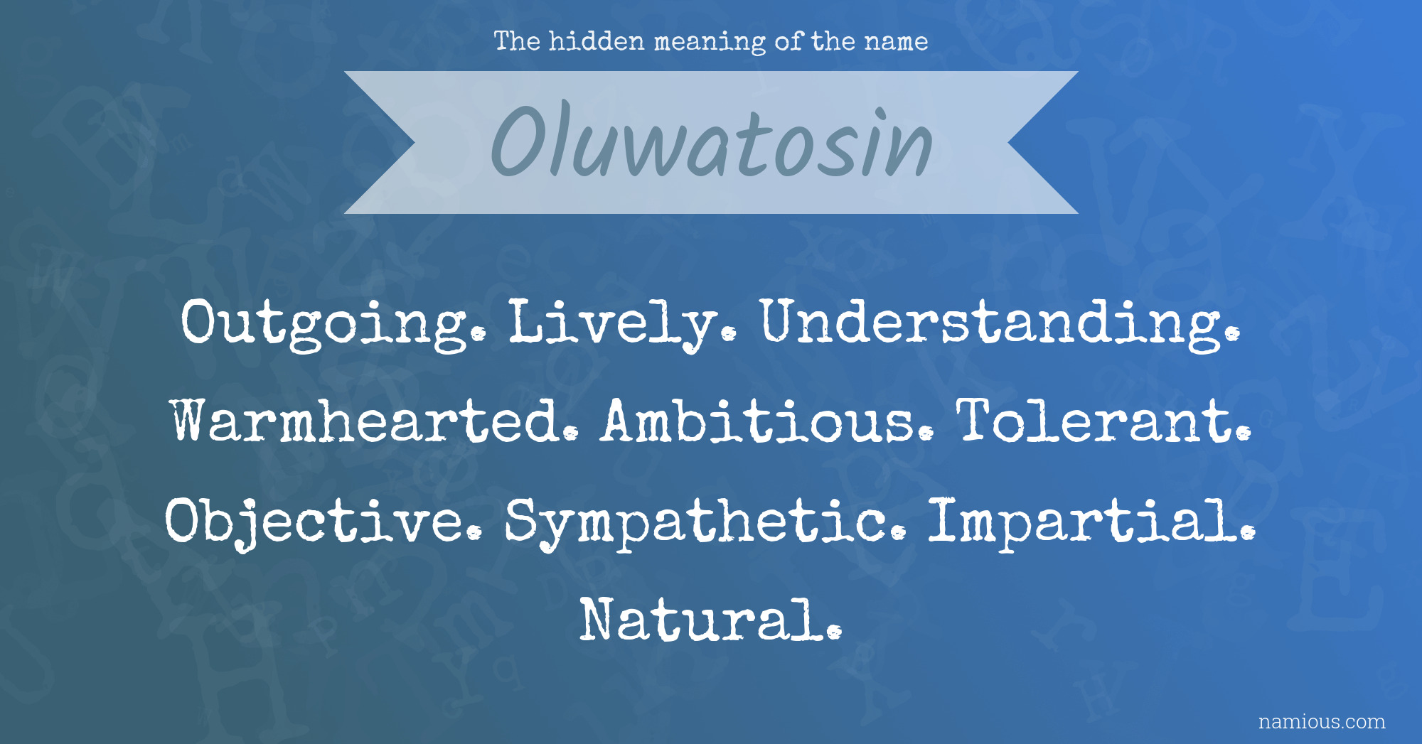 The hidden meaning of the name Oluwatosin