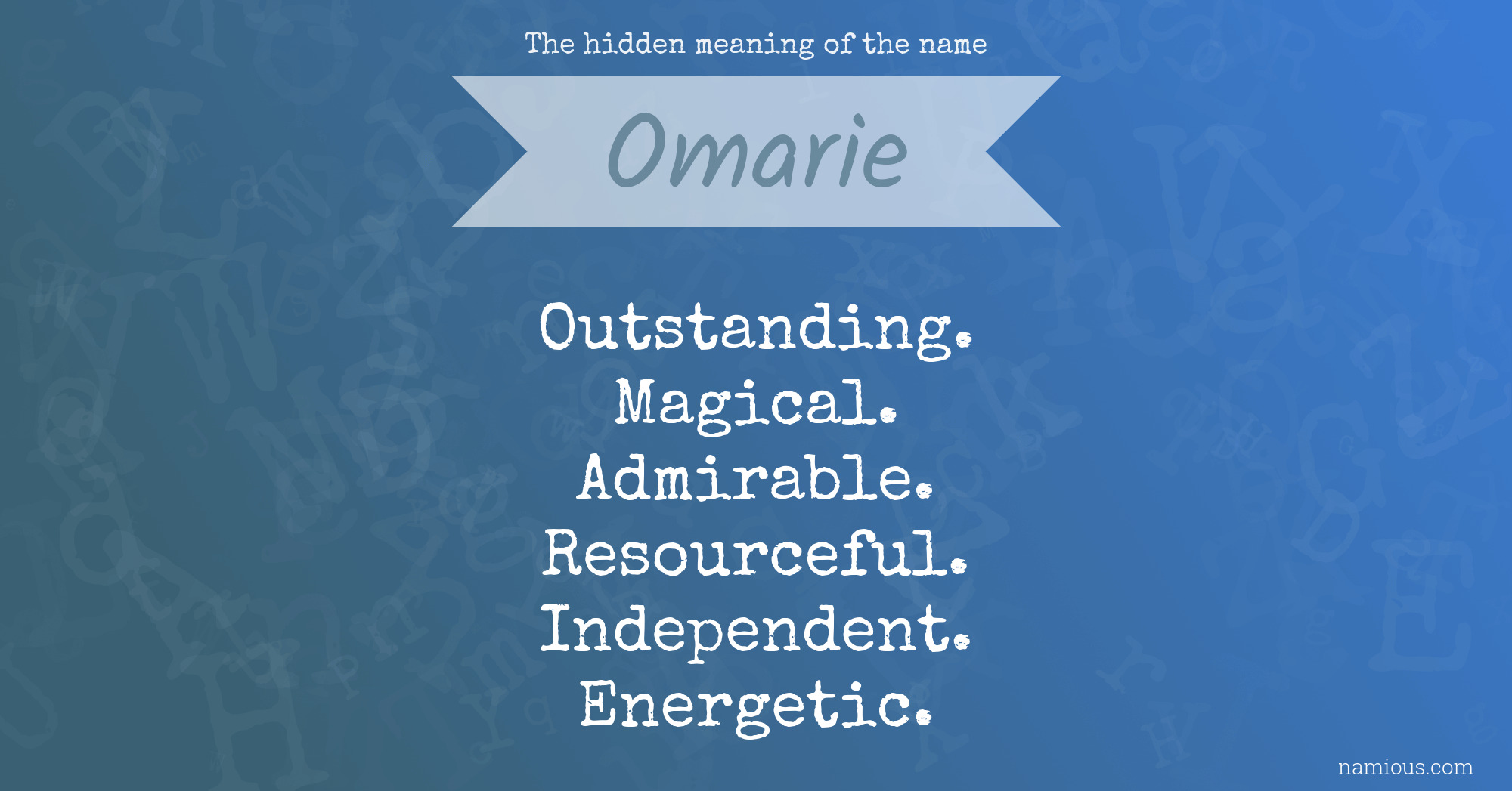 The hidden meaning of the name Omarie