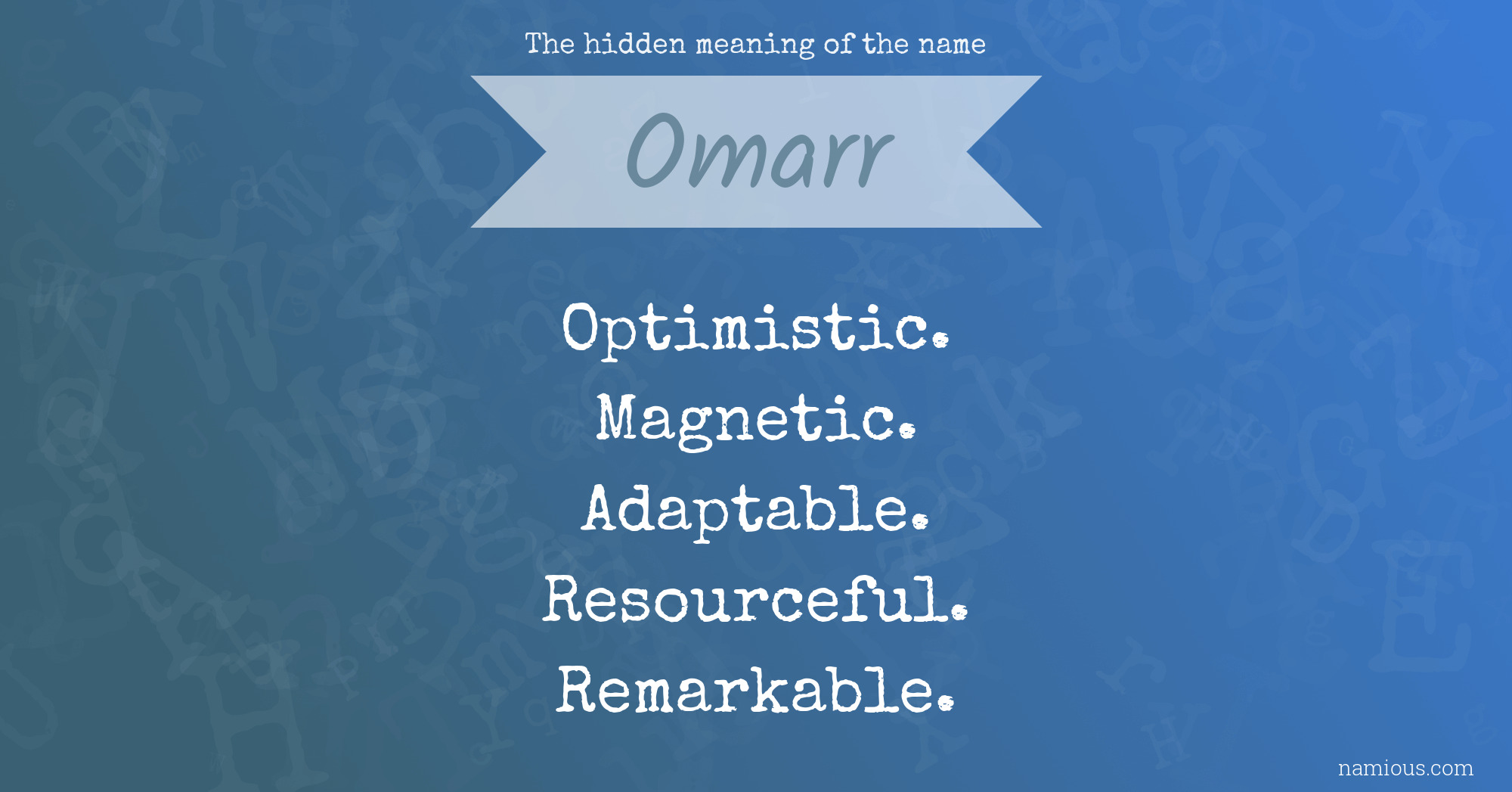 The hidden meaning of the name Omarr