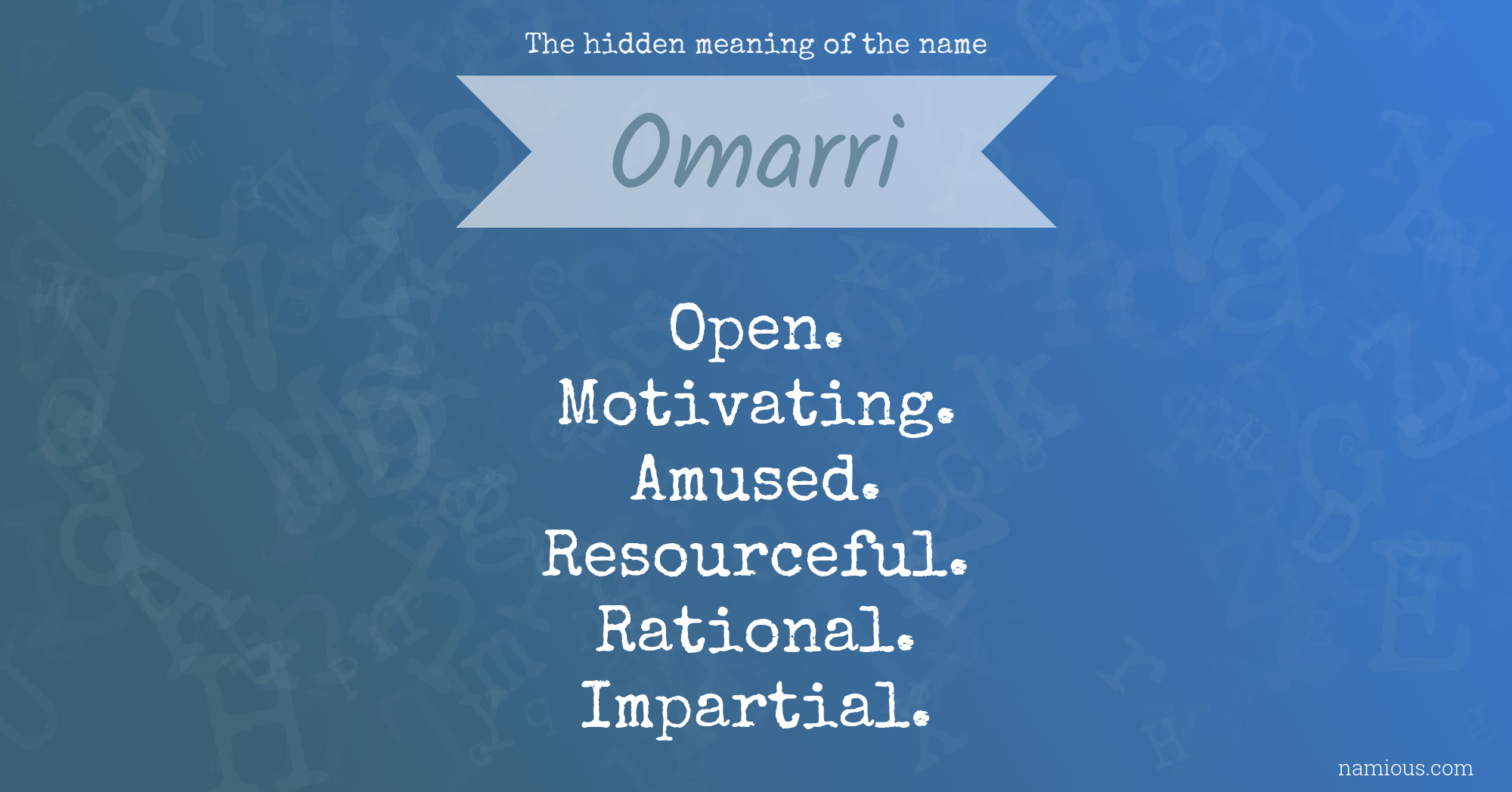 The hidden meaning of the name Omarri