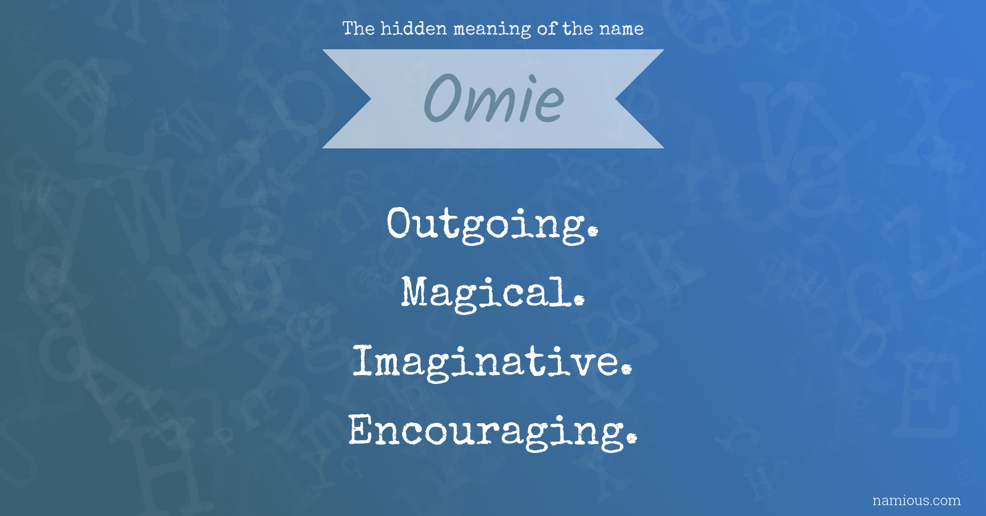 The hidden meaning of the name Omie