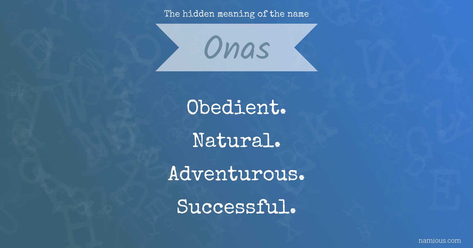 The hidden meaning of the name Onas