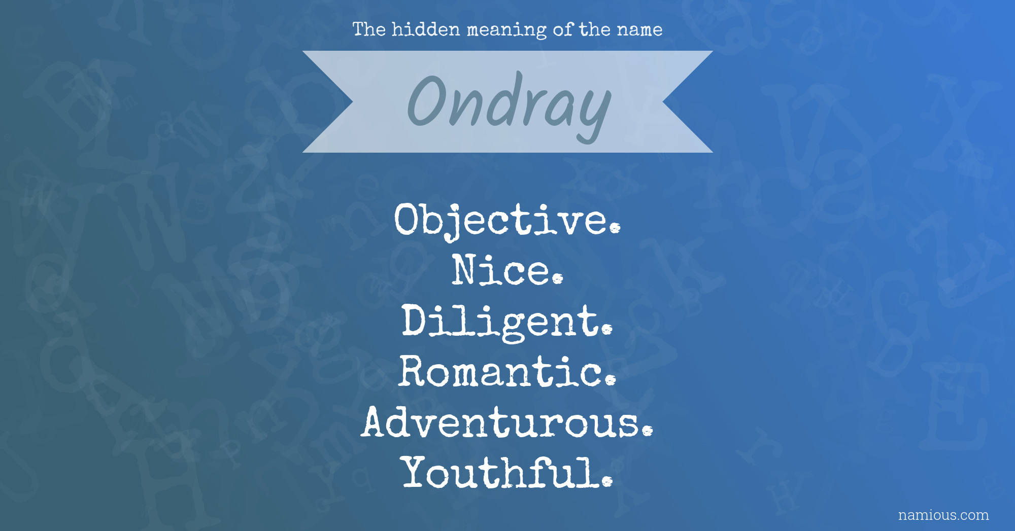 The hidden meaning of the name Ondray