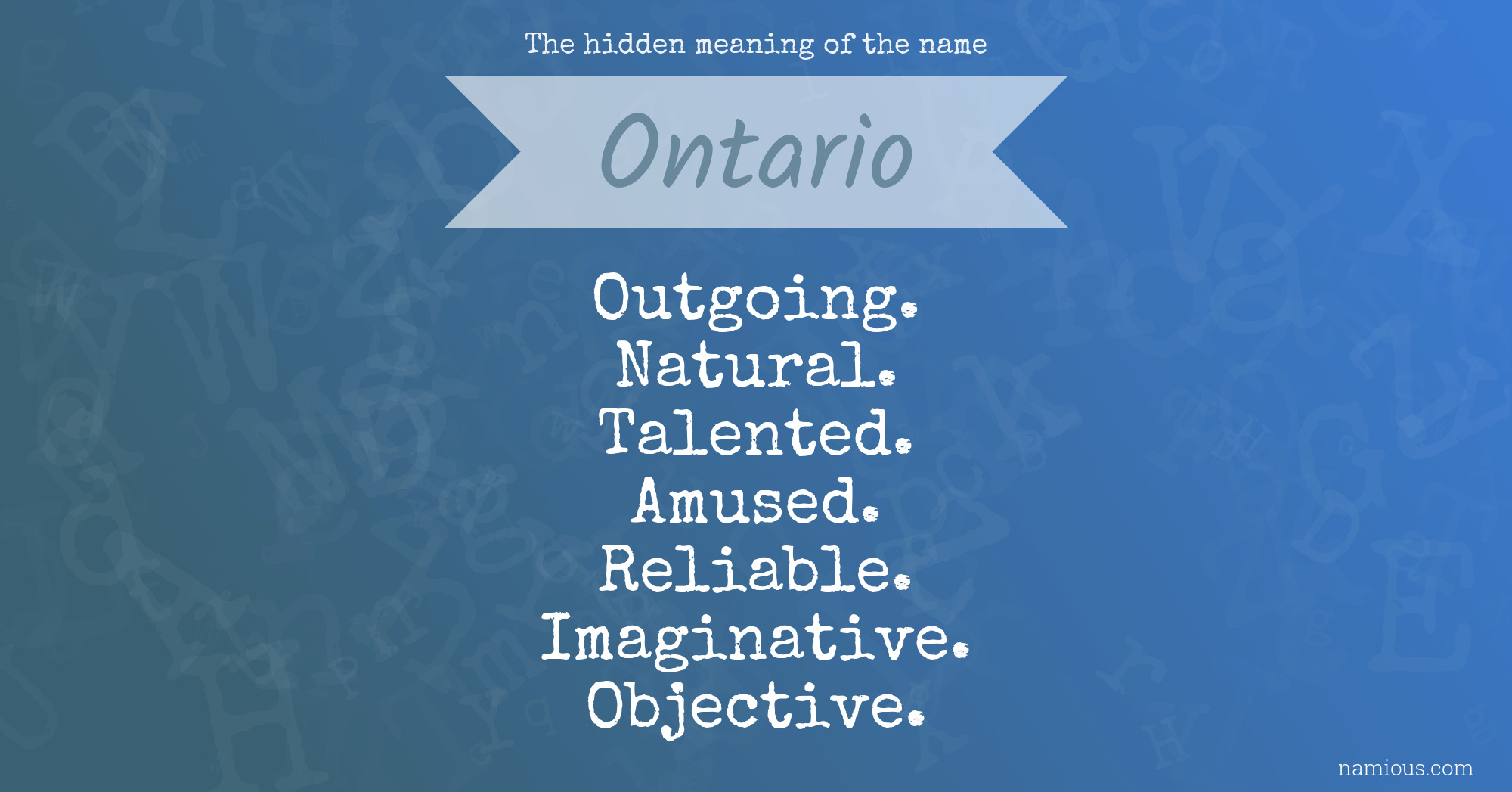 The hidden meaning of the name Ontario