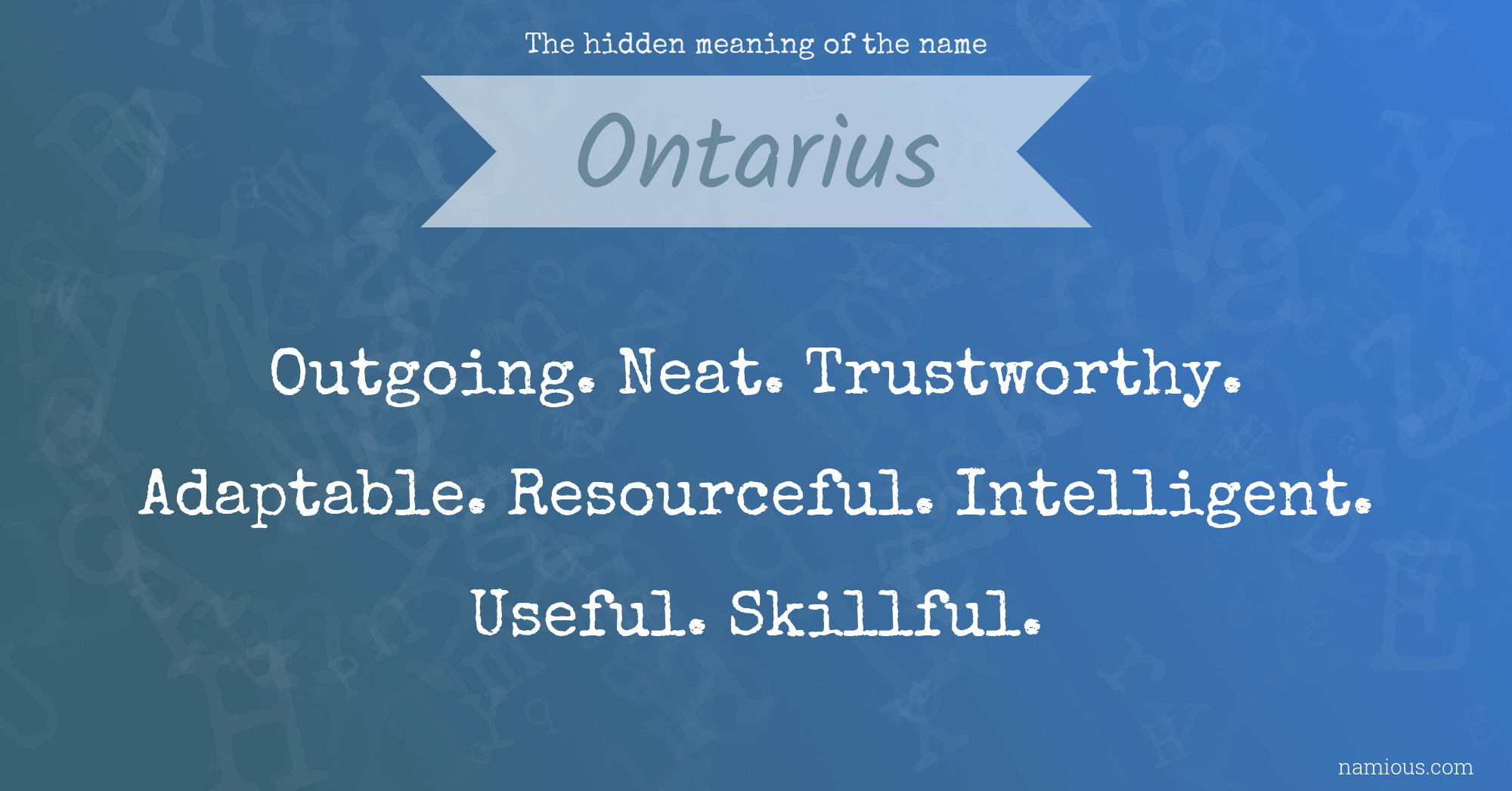 The hidden meaning of the name Ontarius