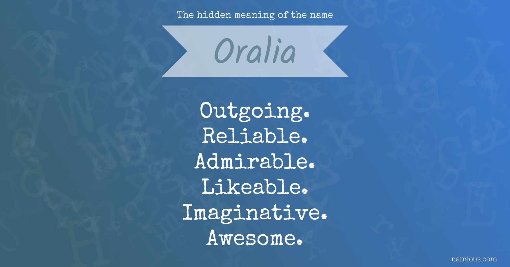 The hidden meaning of the name Oralia