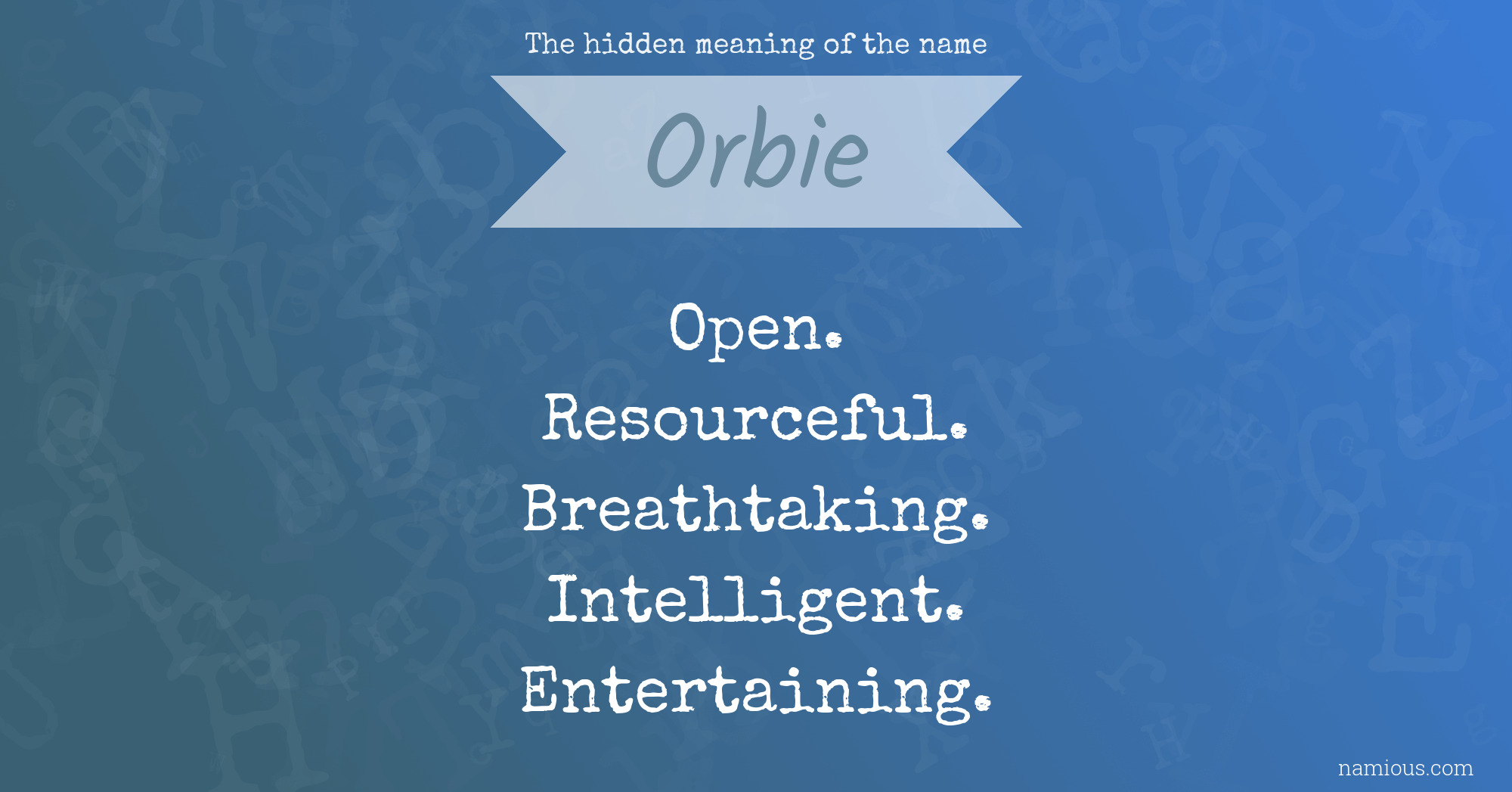 The hidden meaning of the name Orbie