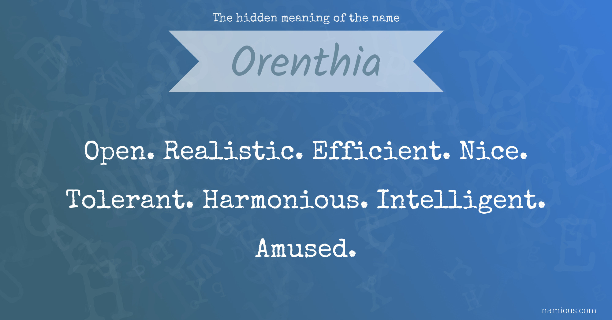 The hidden meaning of the name Orenthia