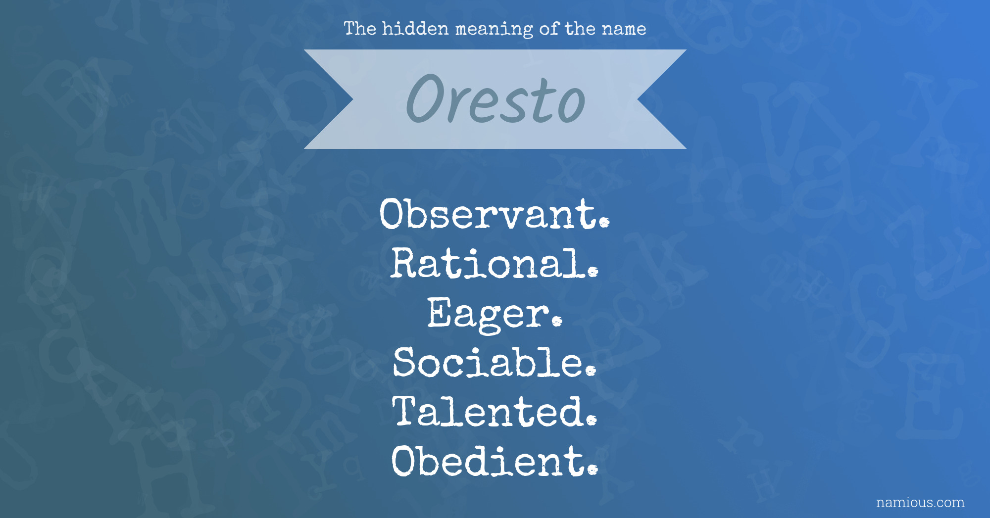 The hidden meaning of the name Oresto