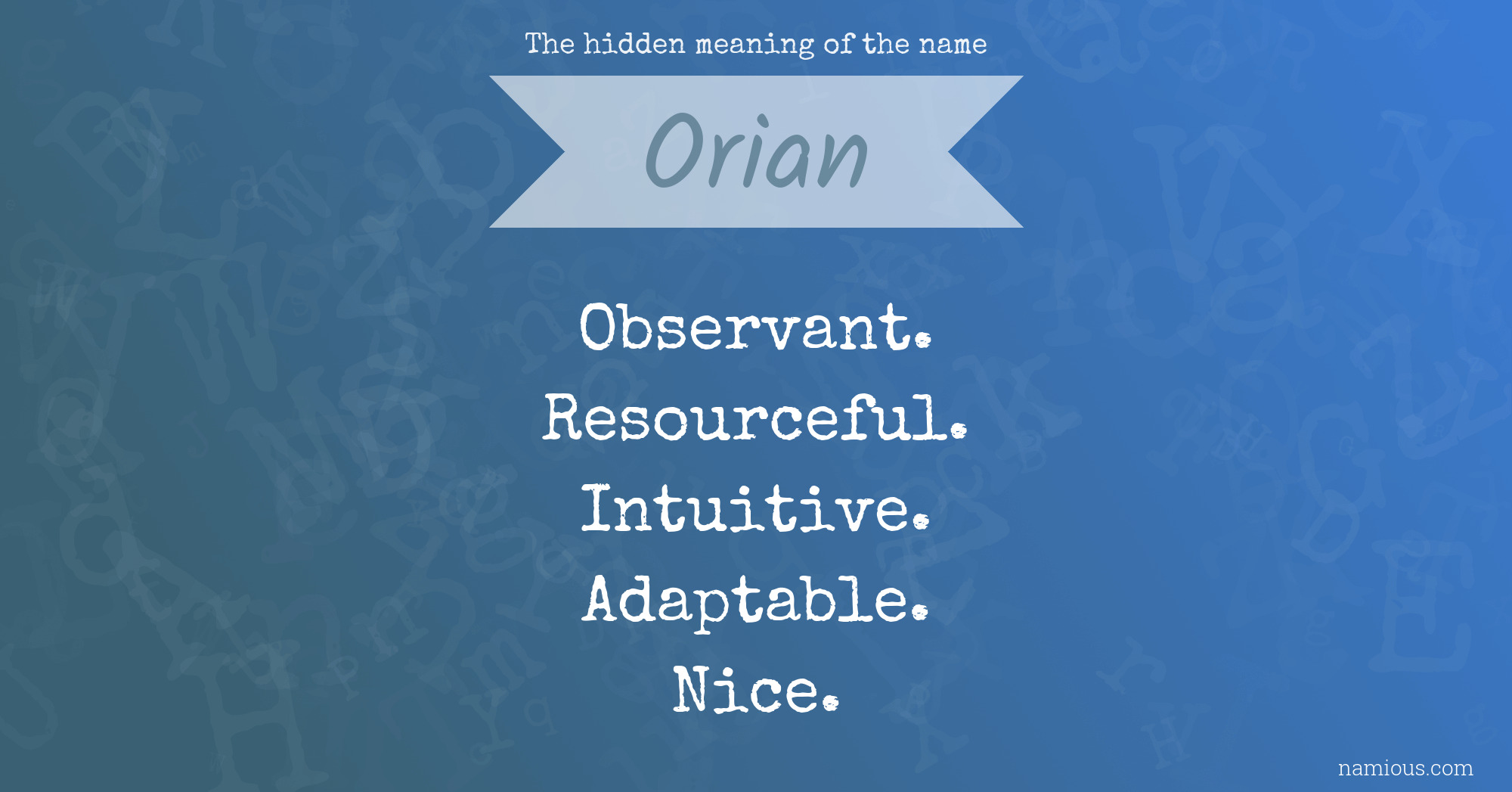 The hidden meaning of the name Orian