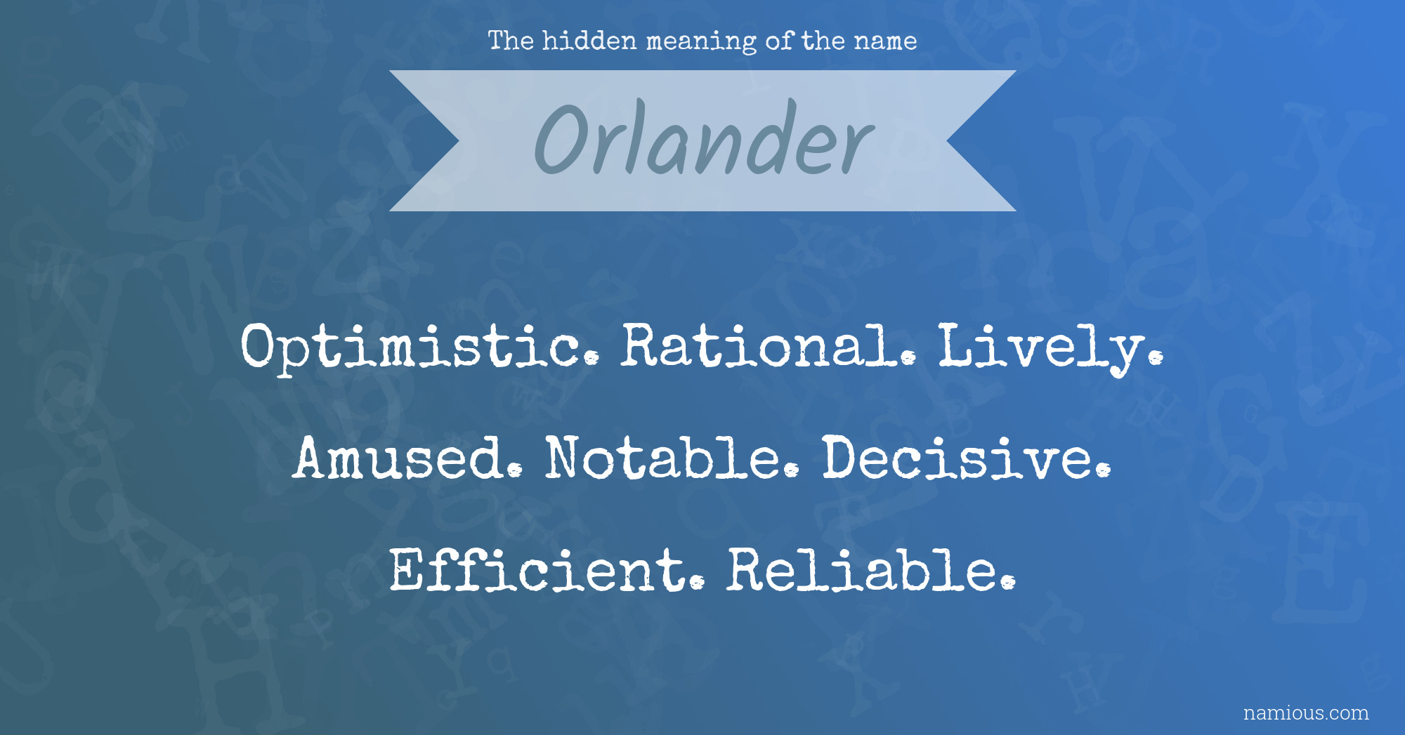 The hidden meaning of the name Orlander