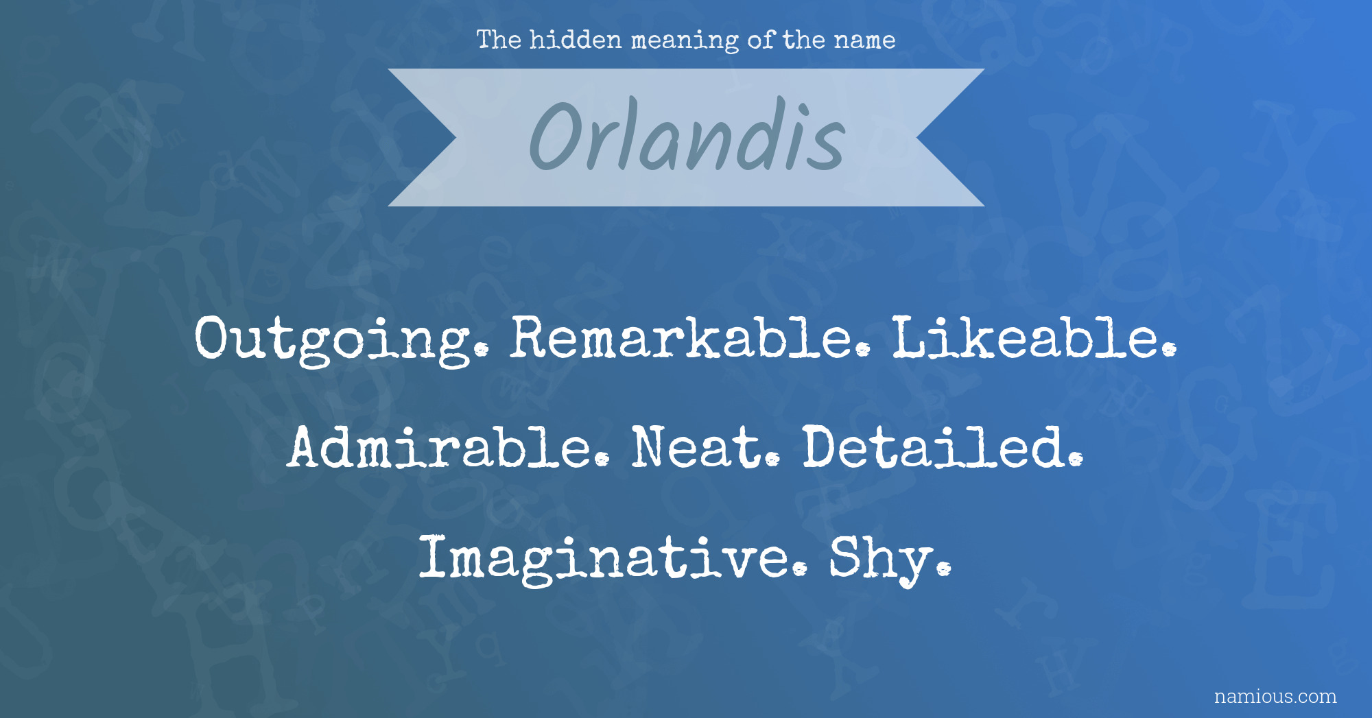 The hidden meaning of the name Orlandis