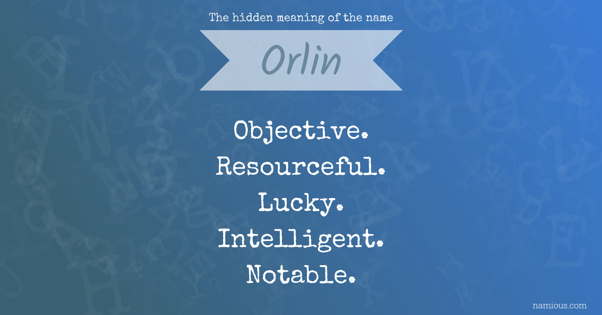 The hidden meaning of the name Orlin