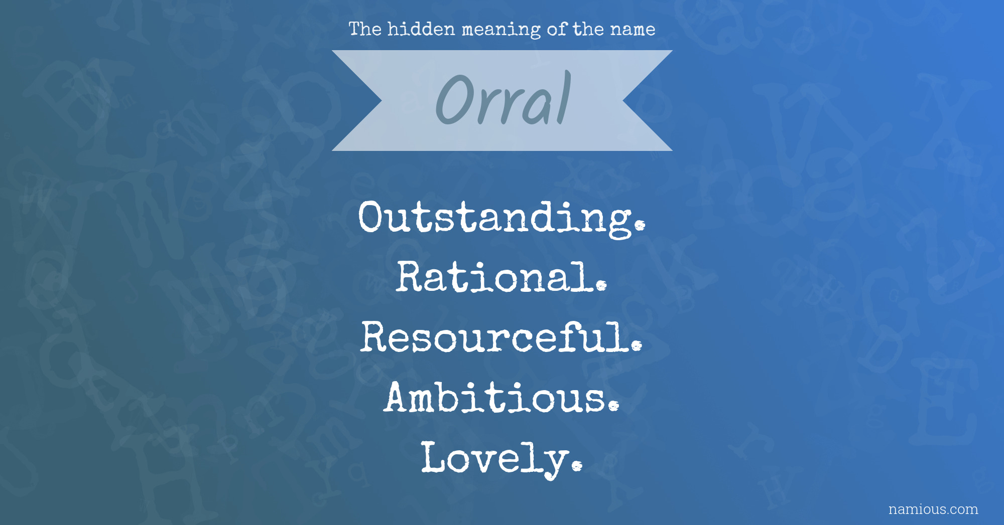 The hidden meaning of the name Orral