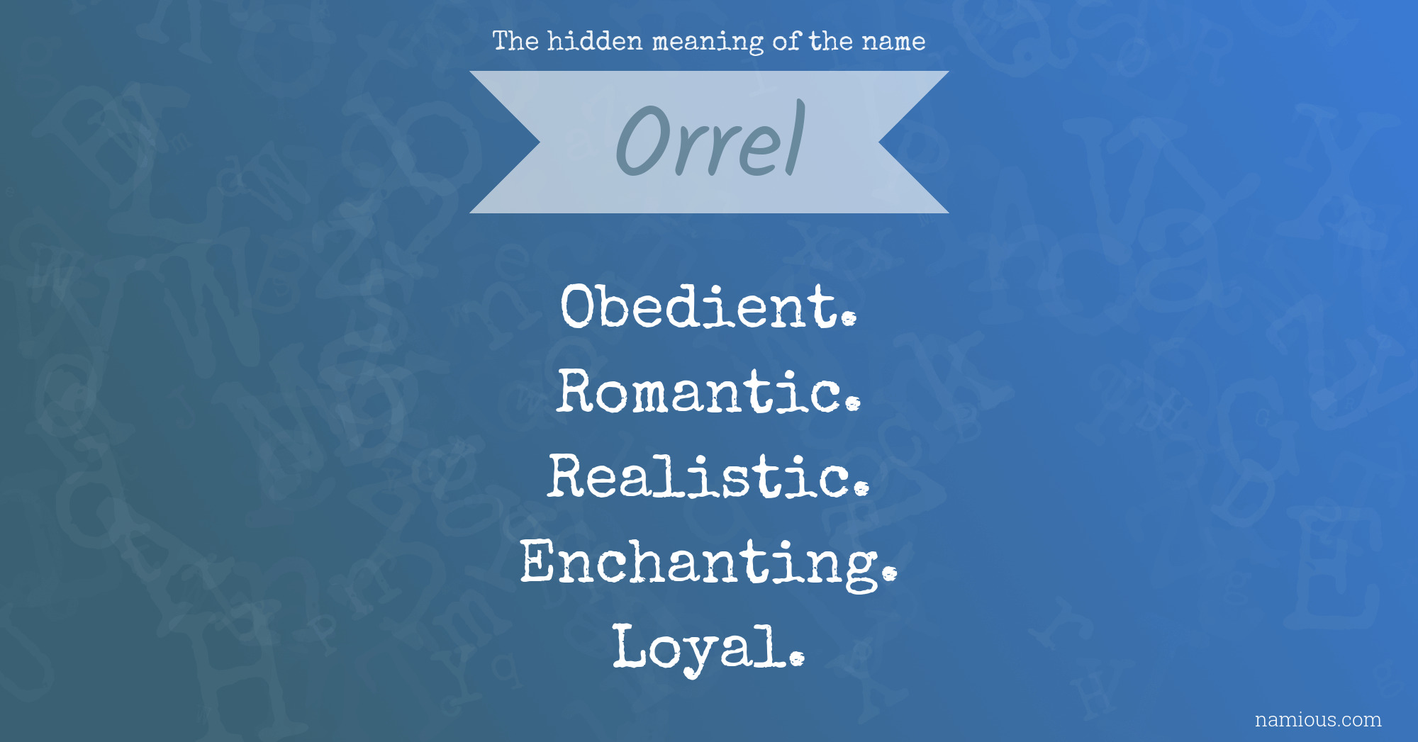 The hidden meaning of the name Orrel